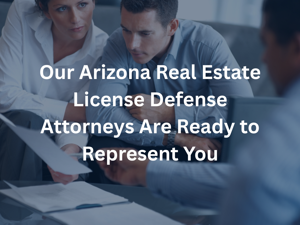 arizona-real-estate-license-defense-attorney